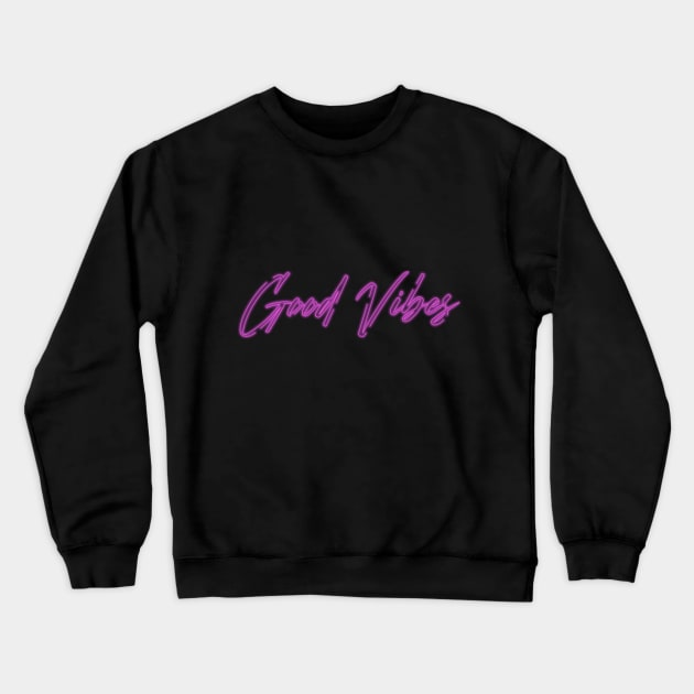 good vibes Crewneck Sweatshirt by Lindseysdesigns